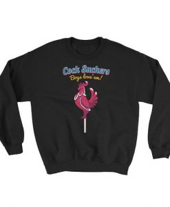 Cock Suckers Sweatshirt