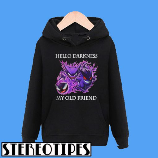 Gastly Haunter Gengar Hello Darkness My Old Friend Hoodie