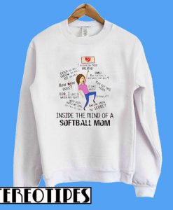 Inside the Mind of a Softball Mom Sweatshirt