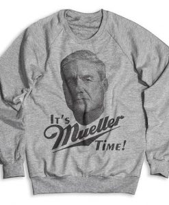 It's Mueller Time Crew Neck Sweatshirt