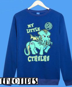 My Little Cthulhu Sweatshirt
