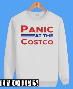 Panic At The Costco Sweatshirt