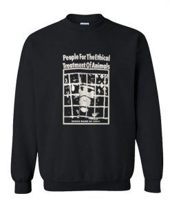 People For The Ethical Treatment Of Animals Sweatshirt