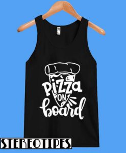 Pizza On Board TankTop