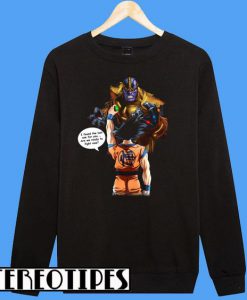 Thanos vs Goku Sweatshirt