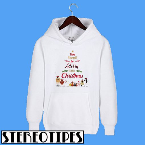 Have Yourself A Merry Little Christmas Hoodie