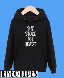 She Stole My Heart Hoodie