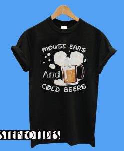 Mouse Ears And Cold Beers T-Shirt
