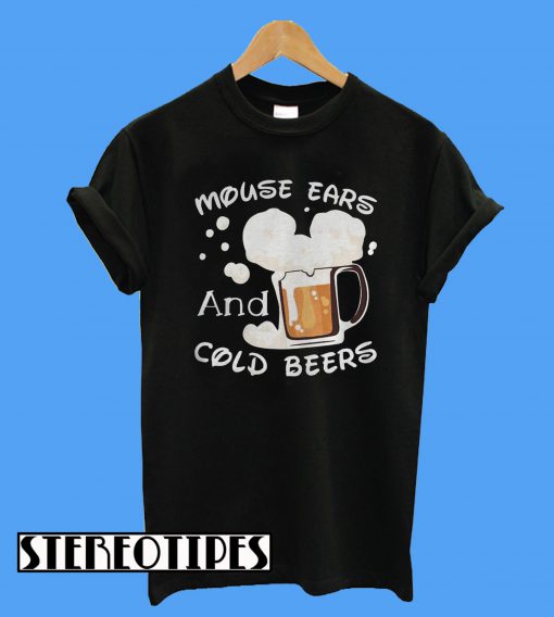 Mouse Ears And Cold Beers T-Shirt