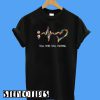 Semicolon Heartbeat Still Here Still Fighting T-Shirt