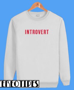 Introvert Sweatshirt