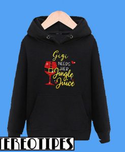 Gigi Needs Her Jingle Juice Wine Hoodie