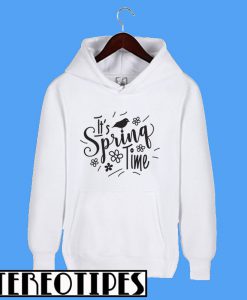 It Is Spring Time Hoodie