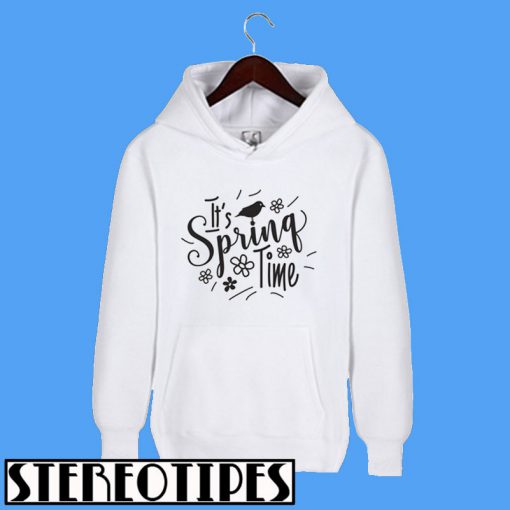 It Is Spring Time Hoodie