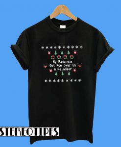 My Pancreas Got Run Over By a Reindeer T-Shirt