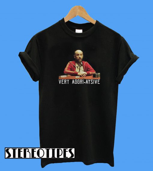 Very Aggri Aysive T-Shirt