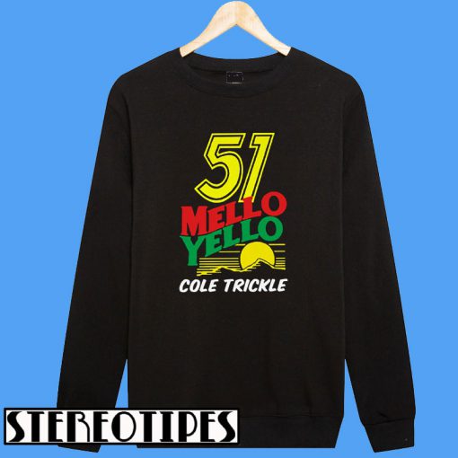 51 Mello Yello Cole Trickle Sweatshirt