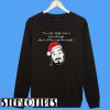Twas The Nizzle Before Christmizzle And All Through The Hizzle Sweatshirt
