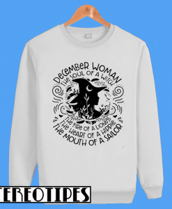 December Woman The Soul Of a Witch Sweatshirt