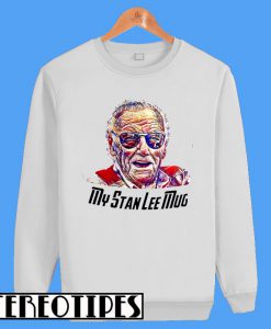 My Stan Lee Mug Sweatshirt