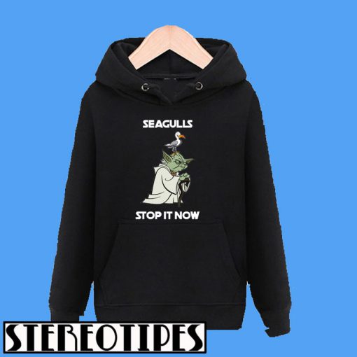 Seagulls Stop It Now Hoodie