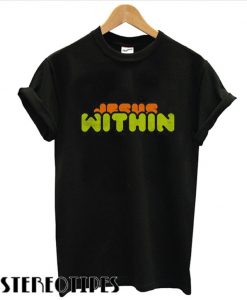 Jesus Within Unisex Christian T shirt