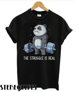 Panda doing weight lifting the struggle is real T shirt