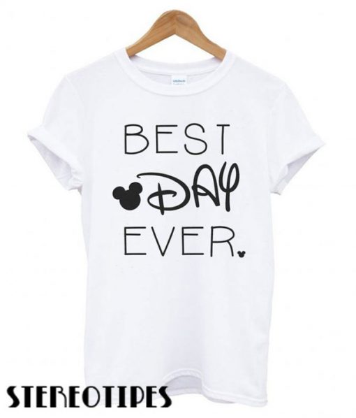 Best Day Ever T shirt