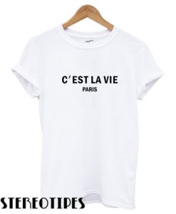 C’est la vie paris T shirt