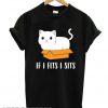 If I Fits I Sits T shirt