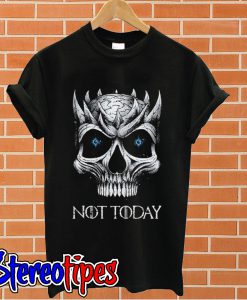 Game Of Thrones Skull Night King not today T shirt