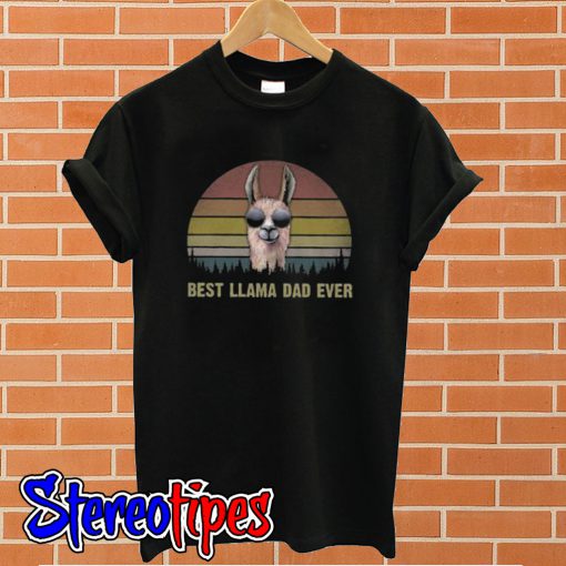 Best LLama Dad Ever Unisex T Shirt