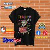 Teacher Life Got Me Feelin Un Poco Loco T shirt