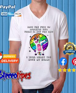 Dabbing Unicorn Back The Fuck Up Sprinkle Tits Today Is Not The Day T shirt