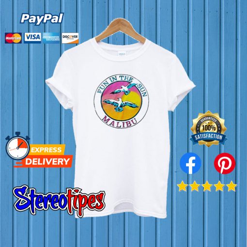 Fun In The Sun Malibu T shirt