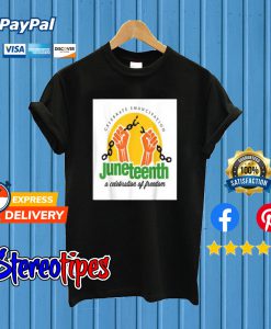 Juneteenth Celebrate Emancipation T shirt