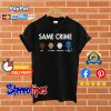 Colin Kaepernick Same Crime T shirt
