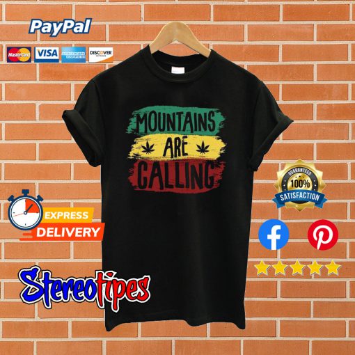 Mountains Are Calling Rasta T shirt