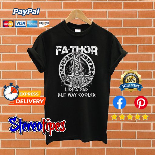 Fa-Thor Like A Dad T shirt