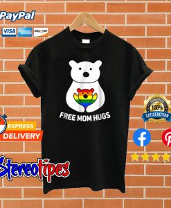 Free Mom Hugs T shirt