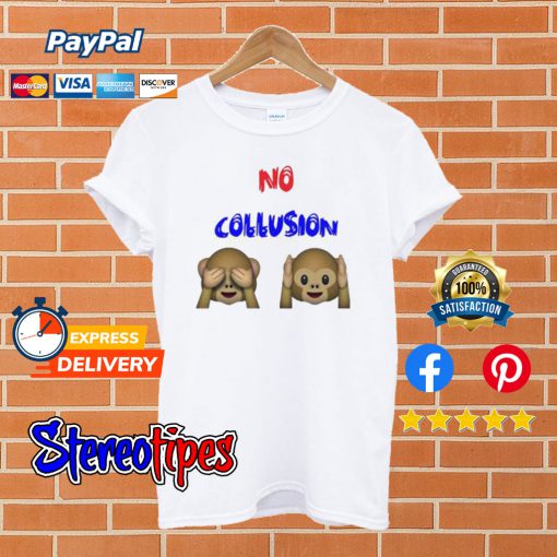 No Collusion Monkey T shirt