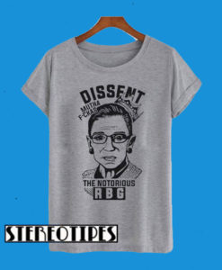 Dissent Ruth Bader Ginsburg T-Shirt