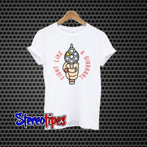Fight Like A Girl T-Shirt
