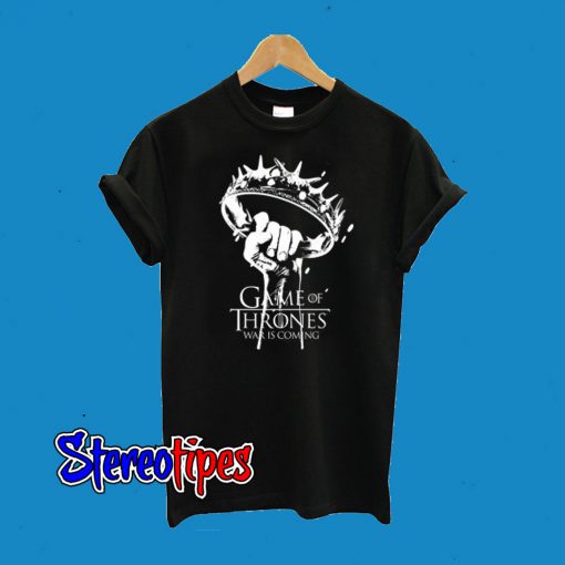 Game Of Thrones War Is Coming T-Shirt