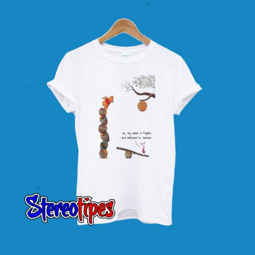 Hi My Name Is Piglet And Welcome To Jackass T-Shirt
