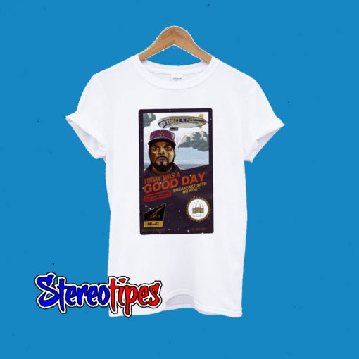 Ice Cube Today Was a Good Day T-Shirt
