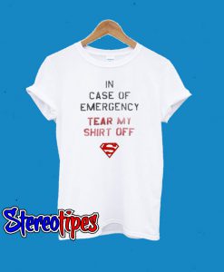 In Case Of Emergency Tear My Shirt Off T-Shirt