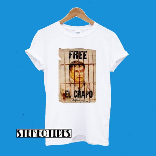 Joaquin Guzman Free El Chapo T-Shirt
