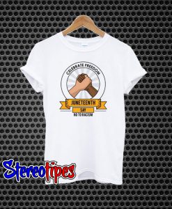 Juneteenth Day Celebrate Freedom T-Shirt