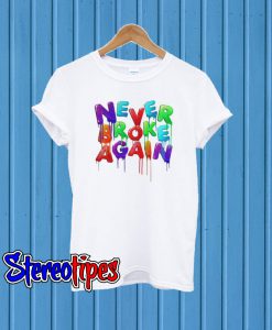 Never Broke Again T shirt